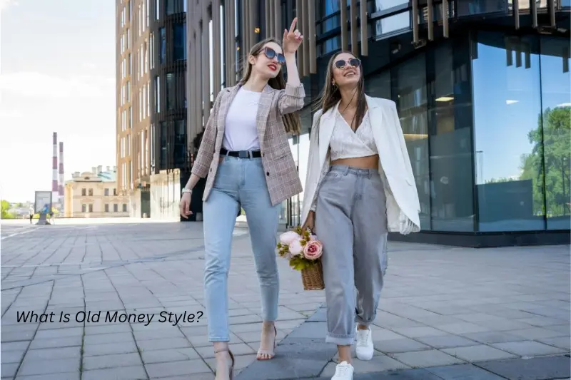 what is old money style