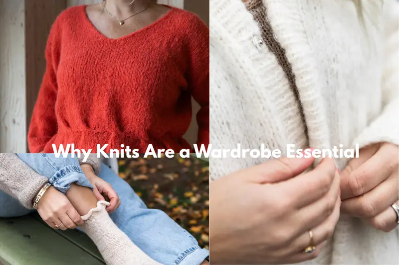 why knits are a wardrobe essential